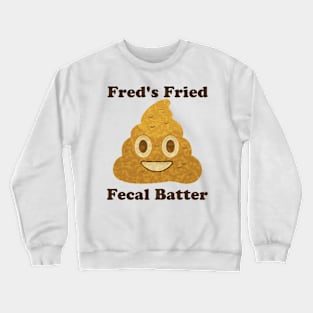 Fecal Batter Crewneck Sweatshirt